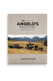 Angelo's Wild Kitchen: Favourite Family Recipes