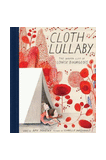 Cloth Lullaby: The Woven Life of Louise Bourgeois